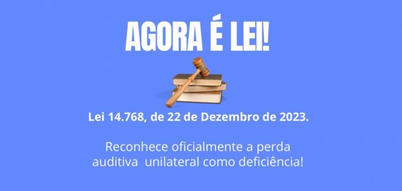 AGORA É LEI: SURDEZ UNILATERAL É RECONHECIDA COMO DEFICIÊNCIA